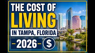 The Cost of Living in Tampa, Florida in 2026