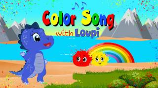 Color Song for Kids 🌈 | Learn Colors with Loupi 🦕