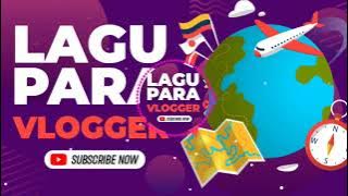 Lagu bacsound yang sering di pake vlogger & Youtuber terkenal [No Copyright]