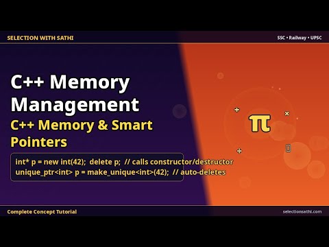 C++ Memory & Smart Pointers | C++ Memory & Smart Pointers | Selection With Sathi