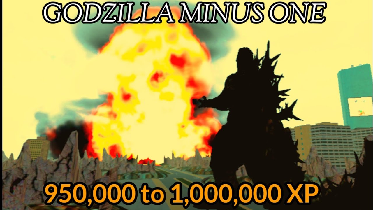 Godzilla Minus One 950K XP to 1 Million XP | Nuking people to reach the goal
