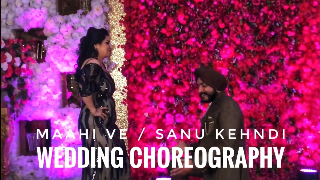 Maahi Ve / Sanu Kehndi | DTS | WEDDING CHOREOGRAPHY ||
