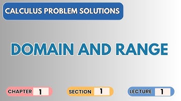 📘 Calculus Problem Solutions | Chapter: 1 | Section: 1 | Domain and Range