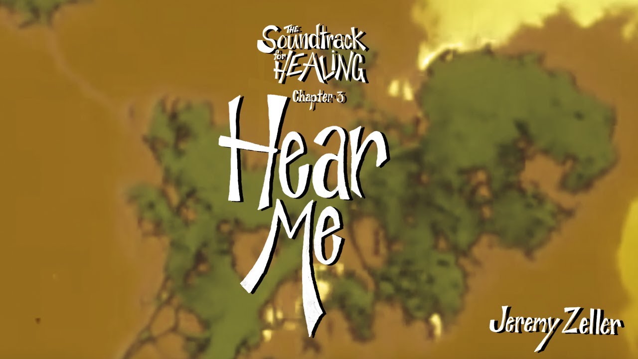 Hear Me // The Soundtrack For Healing - Chapter 3