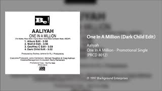 Aaliyah - One In A Million (Dark Child Remix Edit)