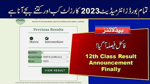 Intermediate 2023 Exams Result | 12th Class 2023 Result | 2nd Year 2023 Result