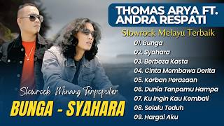 Thomas Arya Ft Andra Respati - BUNGA - SYAHARA - BERBEZA KASTA || LAGU MELAYU MINANG PALING POPULER