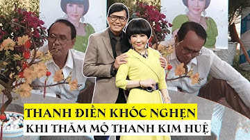 Nghệ sĩ Thanh Điền khóc nghẹn khi thăm mộ vợ quá cố Thanh Kim Huệ