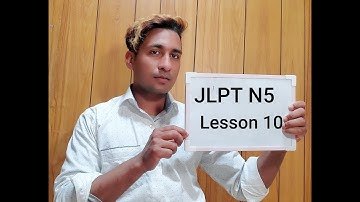 JLPT N5. Lesson 10. । বাংলা ভাষায়। bangla tutorial