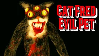 Cat Fred Evil Pet Full Gameplay