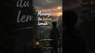 Menangis itu bukan lemah; Ruang Hening  #ruanghening #healing #motivation