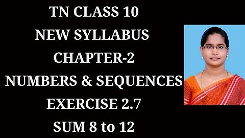 10th maths Ch-2 Numbers and Sequences| Exercise-2.7(8 to 12) sums| Samacheer One plus One channel