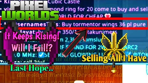 Sad Ending? Road To Tormentor Wings (Last Part) | Pixel Worlds