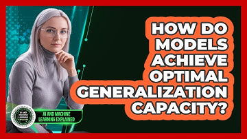 How Do Models Achieve Optimal Generalization Capacity?