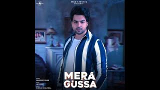 Mera Gussa (Full Music Video) Pardeep Sran || New Punjabi Song 2019