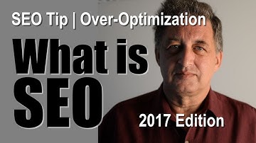 SEO Tutorials for Beginners | SEO and Over-optimization
