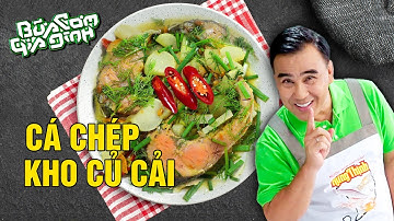 CÁ CHÉP KHO CỦ CẢI - Công thức của MC Quyền Linh | Bữa Cơm Gia Đình