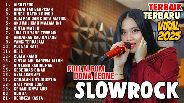 FULL ALBUM SLOW ROCK DONA LEONE TERBAIK TERBARU | Woww VIRAL Suara Menggelegar Lady Rocker Indonesia