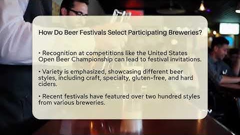 How Do Beer Festivals Select Participating Breweries? | The Pint Guy