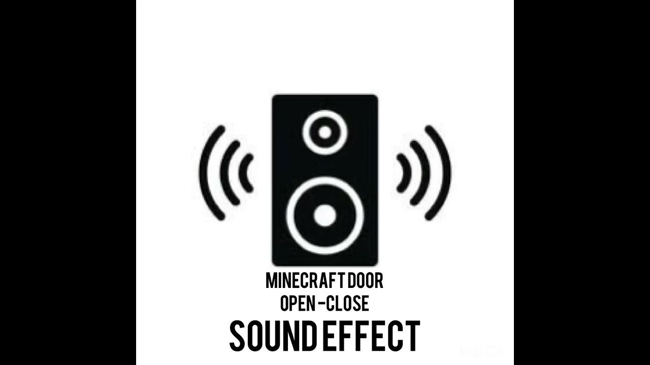 Minecraft Door (Open and Close) sound effect YouTube