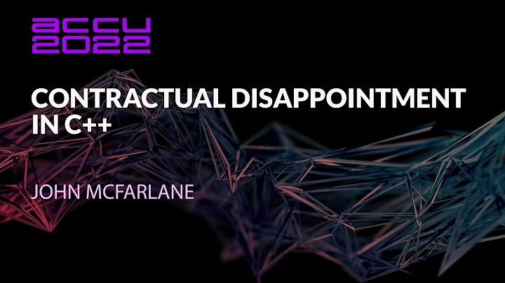 Contractual Disappointment in C++ - John McFarlane...