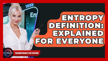Entropy Definition: Explained For Everyone - Thermodynamics For Everyone