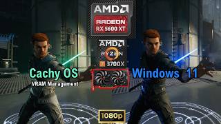 Cachy OS (VRAM Management) vs Windows 11 en RX 5600 XT a 1080p