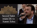 Seyyid Taleh Boradigahi - imam Eli ve xanim Zehra sohbeti