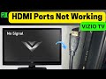 [Fixed] Hdmi Ports Not Working On VIZIO Tv, No Signal