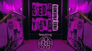 Free Friends - Used To Be Young (feat. Jack The Underdog) [Still Frame]