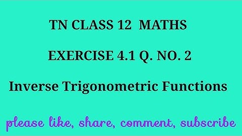 TN 12 maths chapter 4 inverse trigonometric functions exercise 4.1 question number 2