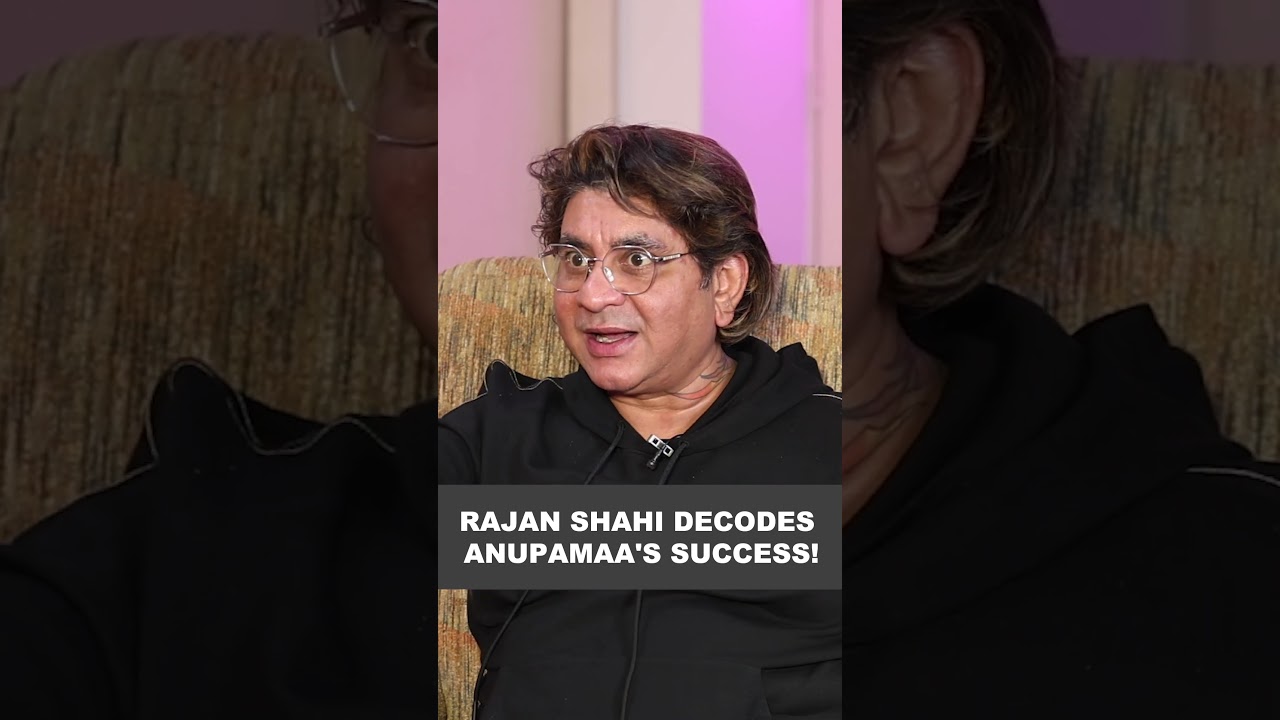 Rajan Shahi decodes Anupamaa's success!