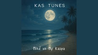 Mind on My Kaspa