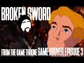 Broken Sword Directors Cut Review - From the Game Throne - Game Brover - Episode 3