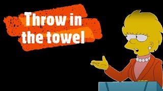 Throw in the towel (idioms in famous TV series)