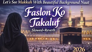 Spiritual Walk In Makkah Hijab Girl Faslon Ko Takalluf Naat Slowedreverb