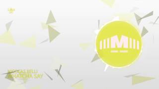 Nicolas Belli - Whatcha Say Original Mix