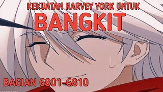 Kekuatan Harvey York Untuk Bangkit Bagian 6801-6810