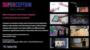 Superception: Exploring a new ‘Self’ in the integration of humans and computers, Keynote ACM SAP