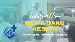 🔴BAWA DAKU KE SION II LEDALERO CHOIR 2023 II MISA NARA KRUS P. KIRCHBERGER