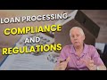 Loan Processing Essentials: Compliance and Regulations Explained