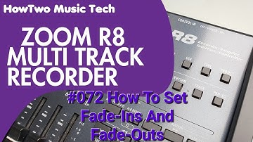 #072 How To Set Fade-Ins And Fade-Outs ZOOM R8