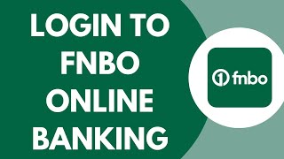 How To Login To FNBO Online Banking Account (2026)