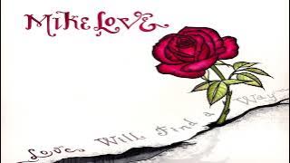 Mike Love  - Love Will Find A Way - FULL ALBUM