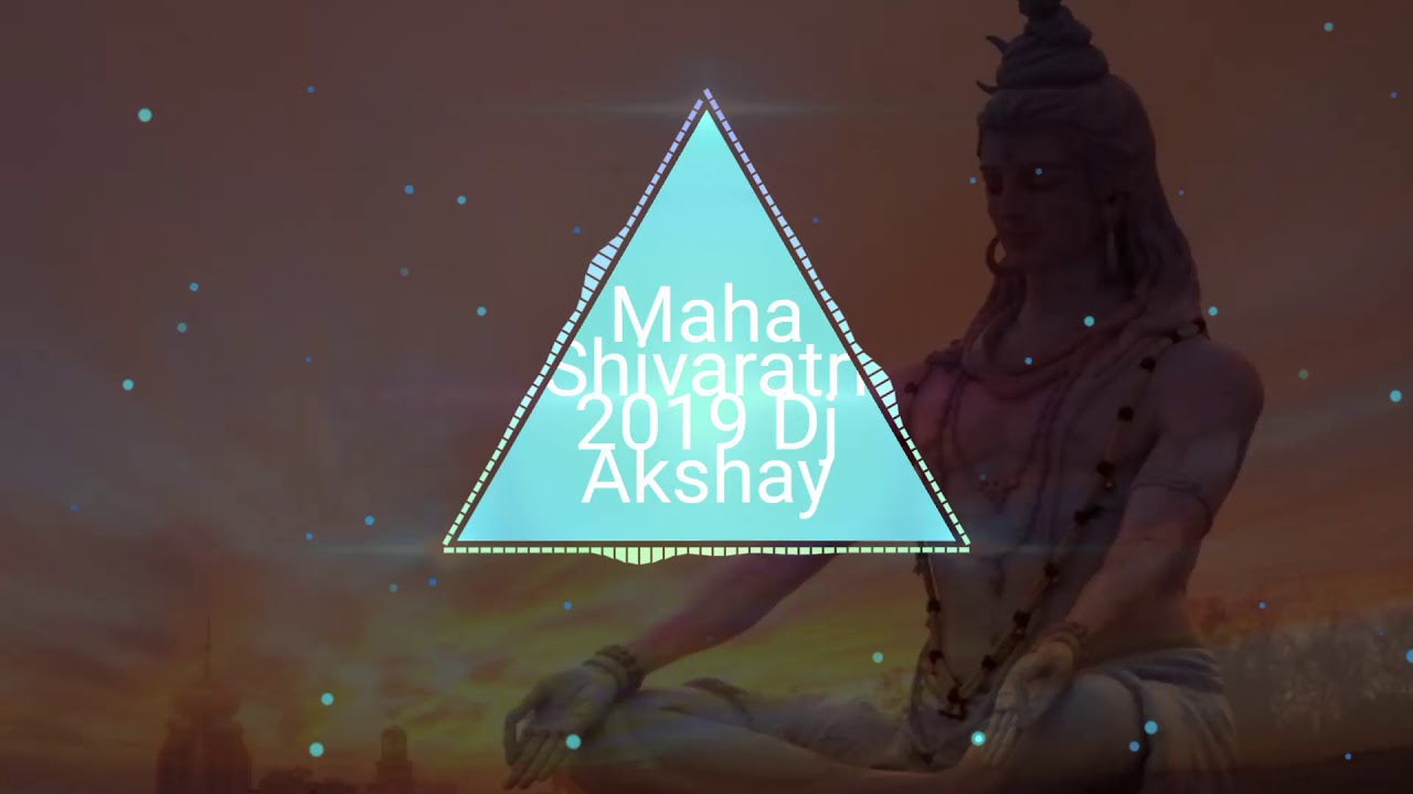 Maha Shivaratri 2019 Dj Akshay