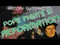 History Summarized: Pope Fights 2 — The Reformation