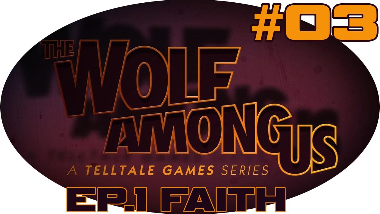 The Wolf Among Us - Episode 1 - FAITH - FULL Gameplay 
