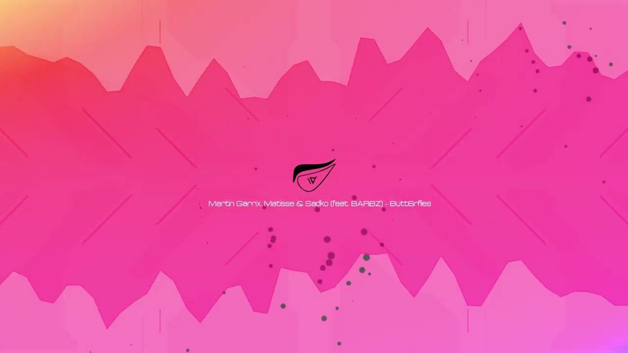 Martin Garrix, Matisse & Sadko (feat. BARBZ) - [Butterflies]