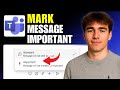 How To Mark Messages As Important In Microsoft Teams (Tutorial 2026)