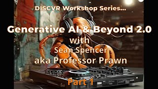 Generative AI and Beyond 2.0 (2025 Edition) Workshop 1